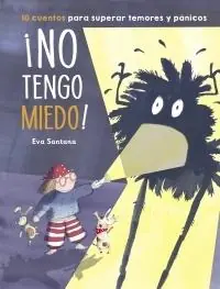 ¡No Tengo Miedo! 10 Cuentos para Superar Temores y Pánicos Oferta De Temporada