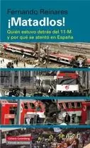 ¡Matadlos! "Quién estuvo detrás del 11-M y por qué se atentó" Promoción