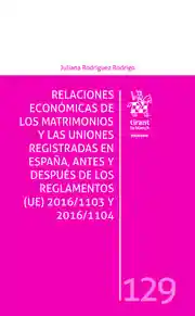 Venta Final Relaciones económicas de los matrimonios y las uniones registradas en España, antes y después de los Reglamentos (UE) 2016/1103 y 2016/1104