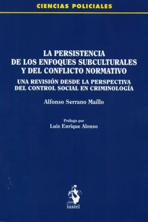 Venta Final La persistencia de los enfoques subculturales y del conflicto normativo