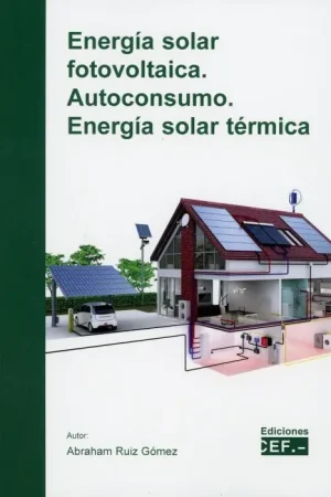 Alta Calidad Energía solar fotovoltaica. Autoconsumo. Energía solar térmica