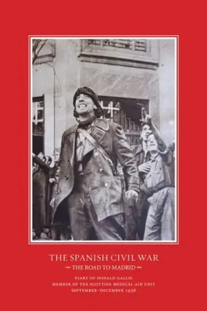 A Buen Precio The Spanish Civil War the road to Madrid