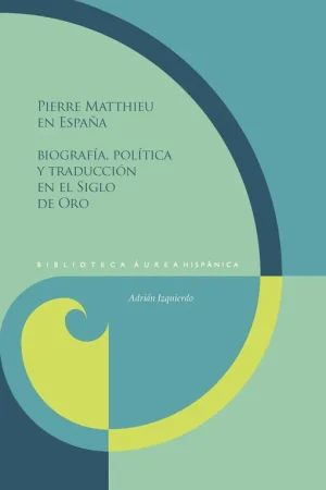 A Buen Precio Biografía, política y traducción en el Siglo de Oro